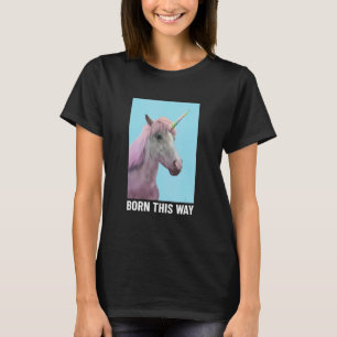 Unicorn  Born This Way  Stay Weird  Cool Horse  Cl T-Shirt