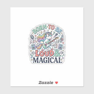 Unicorn Born to Be Loud and Magical Original White