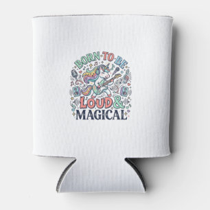 Unicorn Born to Be Loud and Magical Original White Can Cooler