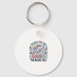 Unicorn Born to Be Loud and Magical Original White Key Ring