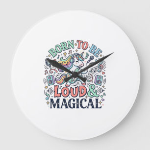 Unicorn Born to Be Loud and Magical Original White Large Clock