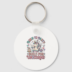 Unicorn Born to Party Built for Unicorns Retro Sty Key Ring
