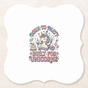 Unicorn Born to Party Built for Unicorns Retro Sty Paper Coaster