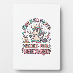 Unicorn Born to Party Built for Unicorns Retro Sty Plaque
