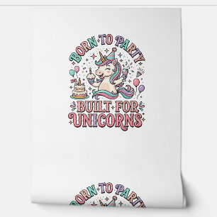 Unicorn Born to Party Built for Unicorns Retro Sty Wallpaper