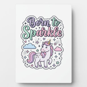 Unicorn Born to Sparkle Graphic Design Merch Desig Plaque
