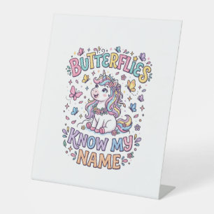 Unicorn Butterflies Know My Name Charming POD Artw Pedestal Sign