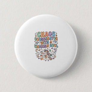 Unicorn Chaos Coordinator with a Unicorn Soul Kawa 6 Cm Round Badge