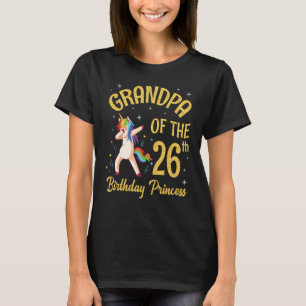 Unicorn Dabbing Happy Grandpa Of The 26th Birthday T-Shirt