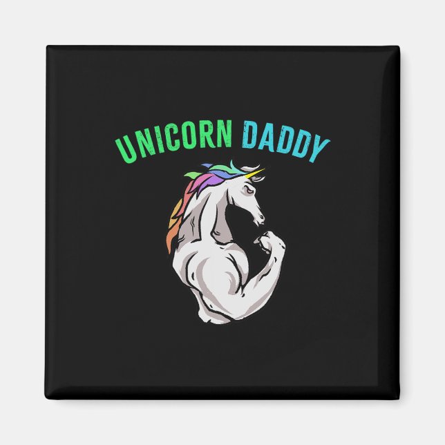 Unicorn Daddy - Funny Magical Fitness Bodybuilder  Magnet (Front)