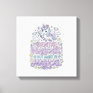 Unicorn Dental Hygienist but Make It Magical Cute Canvas Print