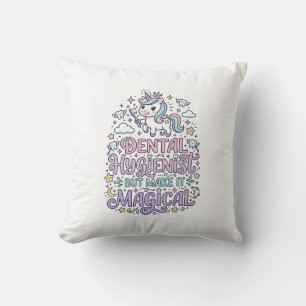 Unicorn Dental Hygienist but Make It Magical Cute  Cushion