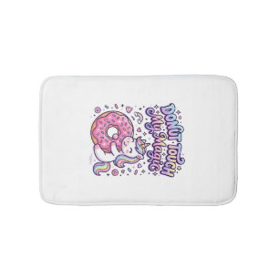 Unicorn Doughnut Touch My Magic Gift Idea Sticker  Bath Mat