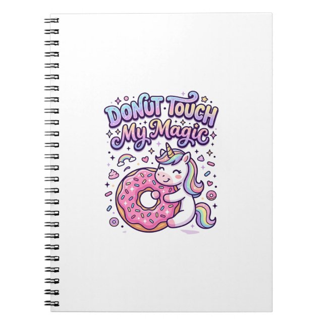 Unicorn Doughnut Touch My Magic Gift Idea Sticker  Notebook (Front)