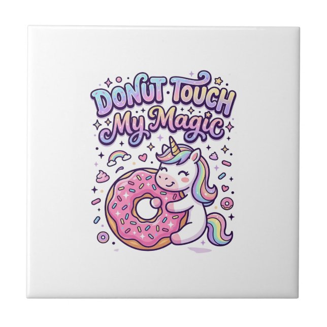 Unicorn Doughnut Touch My Magic Gift Idea Sticker  Tile (Front)