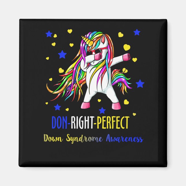 Unicorn Down Right Perfect Shirt Down Syndrome Magnet (Front)