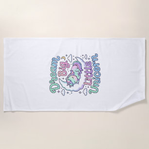 Unicorn Dream Big Little Unicorn Gift Idea Vector  Beach Towel