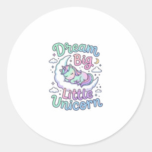 Unicorn Dream Big Little Unicorn Gift Idea Vector  Classic Round Sticker