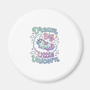 Unicorn Dream Big Little Unicorn Gift Idea Vector  Magnet