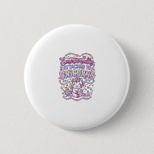 Unicorn Emotionally Attached to Unicorns Original 6 Cm Round Badge