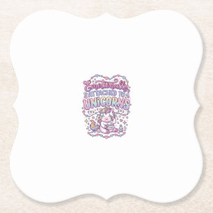 Unicorn Emotionally Attached to Unicorns Original  Paper Coaster