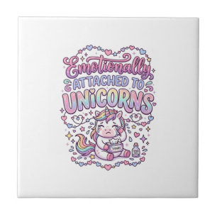 Unicorn Emotionally Attached to Unicorns Original  Tile