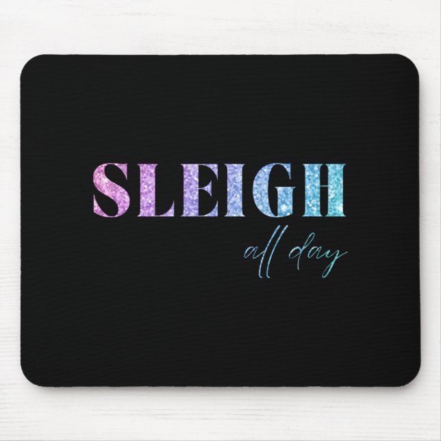 Unicorn Glitter Sleigh All Day Christmas  Mouse Pad (Front)