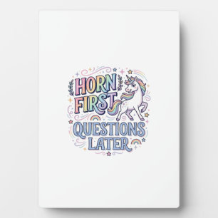 Unicorn Horn First Questions Later Adorable Sticke Plaque