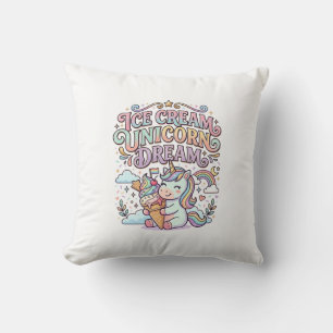 Unicorn Ice Cream Unicorn Dream Funny Typography D Cushion