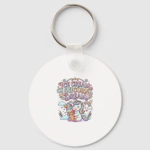 Unicorn Ice Cream Unicorn Dream Funny Typography D Key Ring