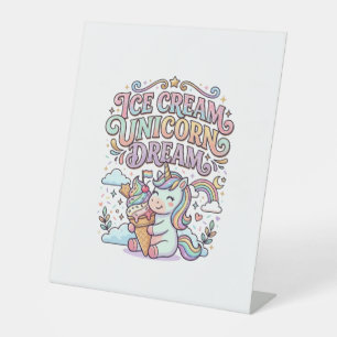 Unicorn Ice Cream Unicorn Dream Funny Typography D Pedestal Sign