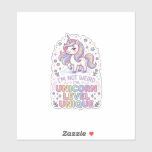 Unicorn I'm Not Weird I'm Unicorn Level Unique Ado