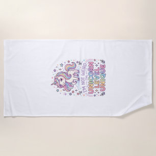 Unicorn I'm Not Weird I'm Unicorn Level Unique Ado Beach Towel