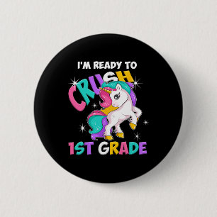 Unicorn I'm Ready To Crush 1st Grade Girls Byck To 6 Cm Round Badge