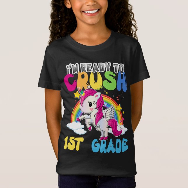 Unicorn I'm Ready To Crush 1st Grade T-Shirt (Front)