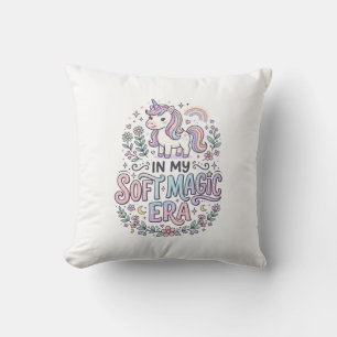 Unicorn In My Soft Magic Era Playful Typography De Cushion