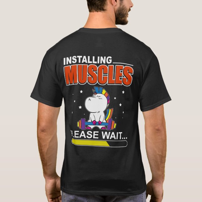 Unicorn Installing Muscles Please Wait Funny Fitne T-Shirt (Back)