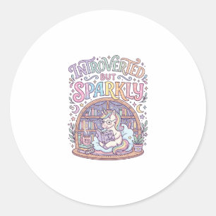 Unicorn Introverted but Sparkly Original White Bac Classic Round Sticker