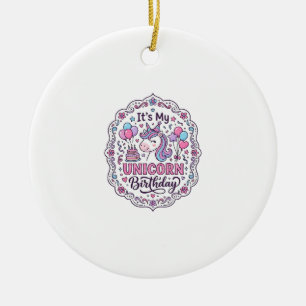 Unicorn It's My Unicorn Birthday Playful Shirt Gra Ceramic Tree Decoration