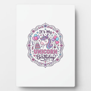 Unicorn It's My Unicorn Birthday Playful Shirt Gra Plaque