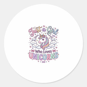 Unicorn Just a Girl Who Loves Unicorns White Backg Classic Round Sticker