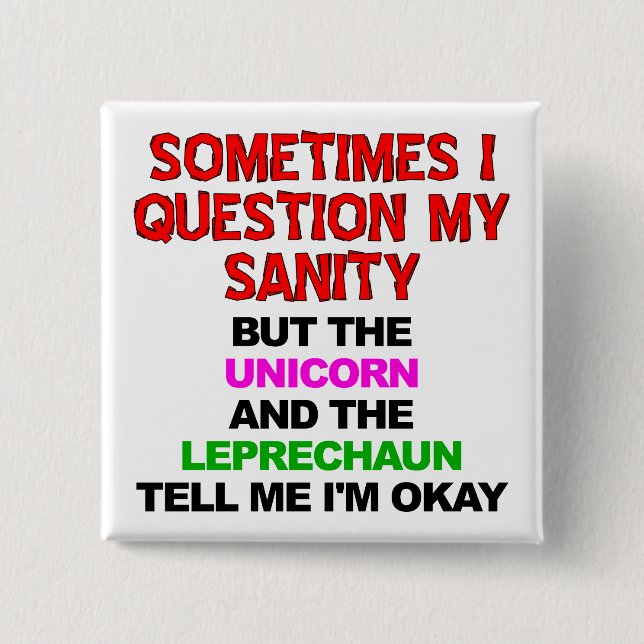 Unicorn Leprechaun Sanity Funny Button Badge Pin (Front)