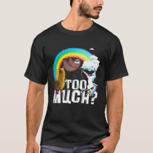 Unicorn Llama Sloth Cat Too Much Tee Premium