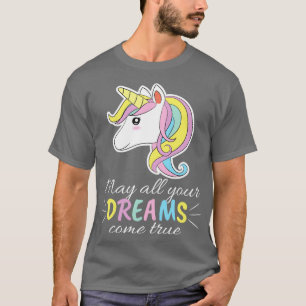 Unicorn Lover Gift May All Your Dreams Come True T-Shirt