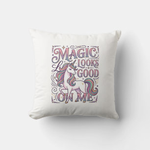 Unicorn Magic Looks Good on Me Trendy Shirt Graphi Cushion