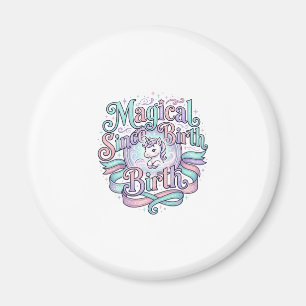 Unicorn Magical Since Birth Original Graphic Tee D Magnet