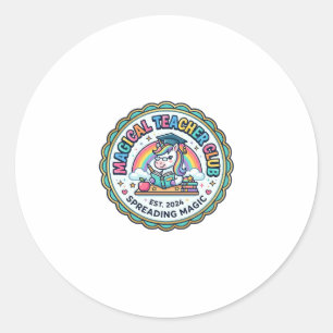 Unicorn Magical Teacher Club Funny Cute Gift Desig Classic Round Sticker