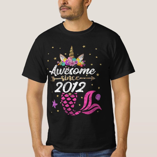 Unicorn Mermaid Birthday - Awesome Since 2012 T-Shirt (Front)