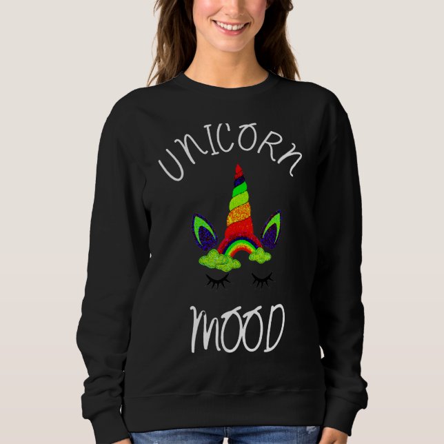 Unicorn Mood 13 Sweatshirt (Front)