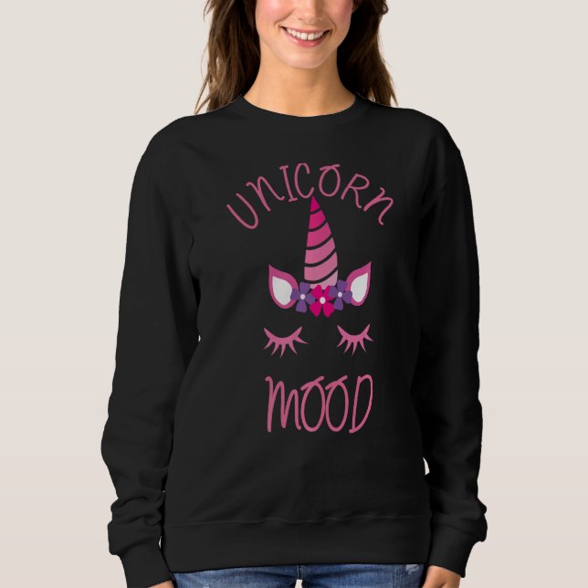 Unicorn Mood Sweatshirt (Front)